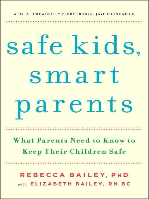 Title details for Safe Kids, Smart Parents by Rebecca Bailey - Wait list
